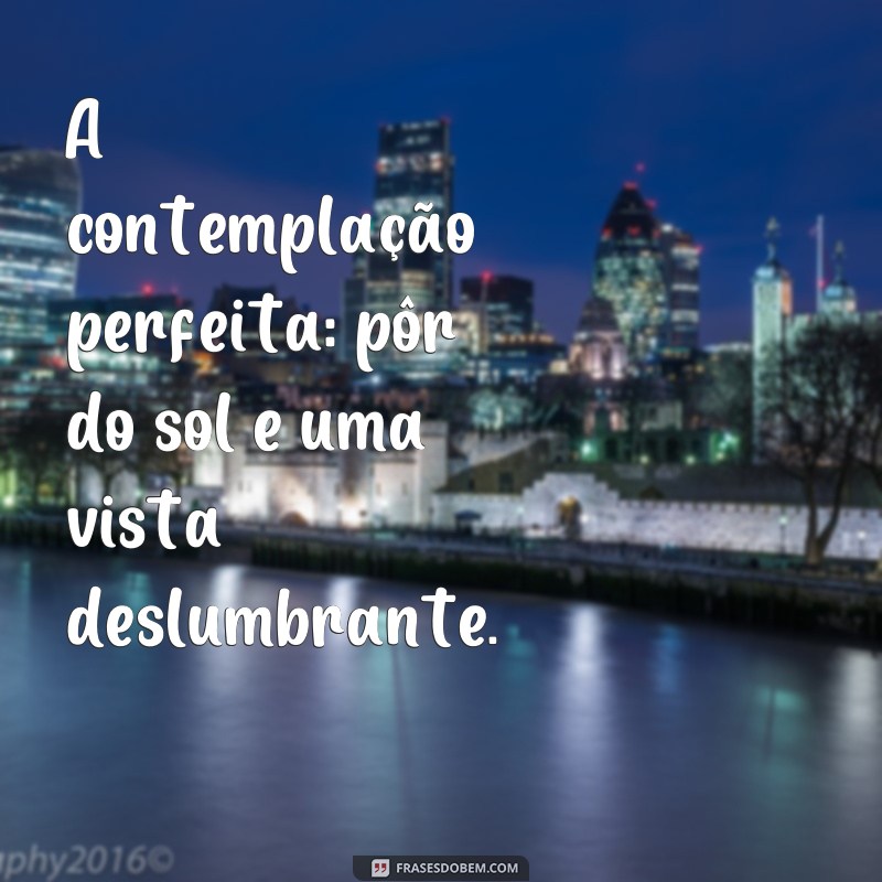 Descubra as melhores frases para legendas de fotos do pôr do sol 