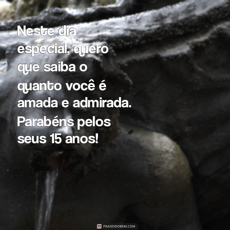 Frases Emocionantes para Celebrar os 15 Anos da Sua Filha 