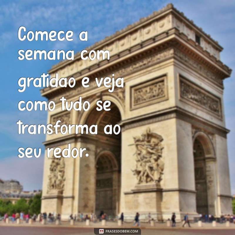 Frases Inspiradoras para Começar a Nova Semana com Motivação 