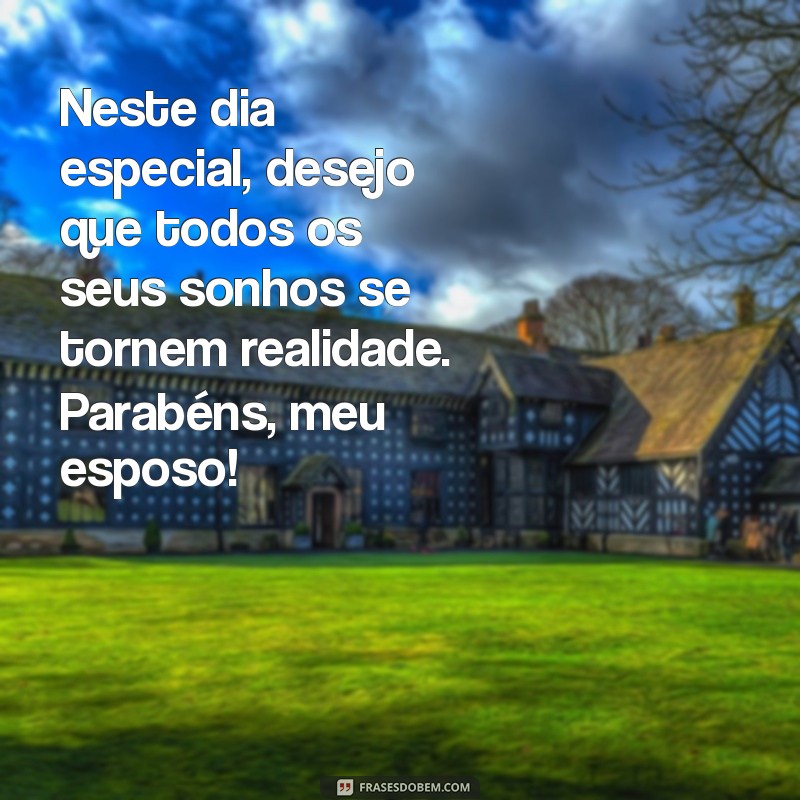 Mensagens Emocionantes de Feliz Aniversário para o Meu Esposo 