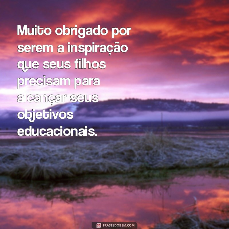 Mensagens de Agradecimento para Pais de Alunos: Como Demonstrar Gratidão de Forma Especial 