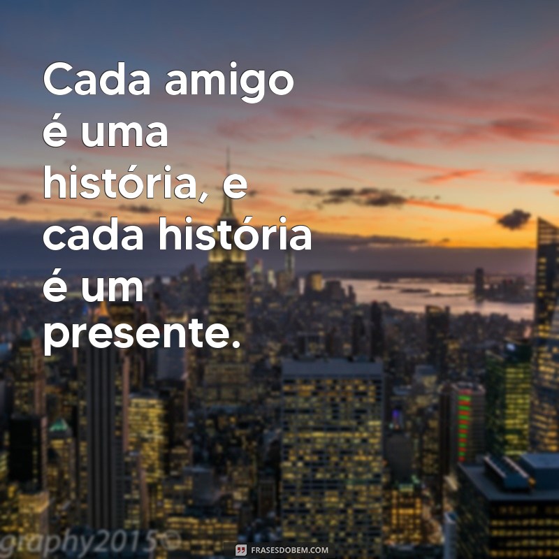 Os Verdadeiros Amigos: Como Encontrar e Valorizar Relações Raras 