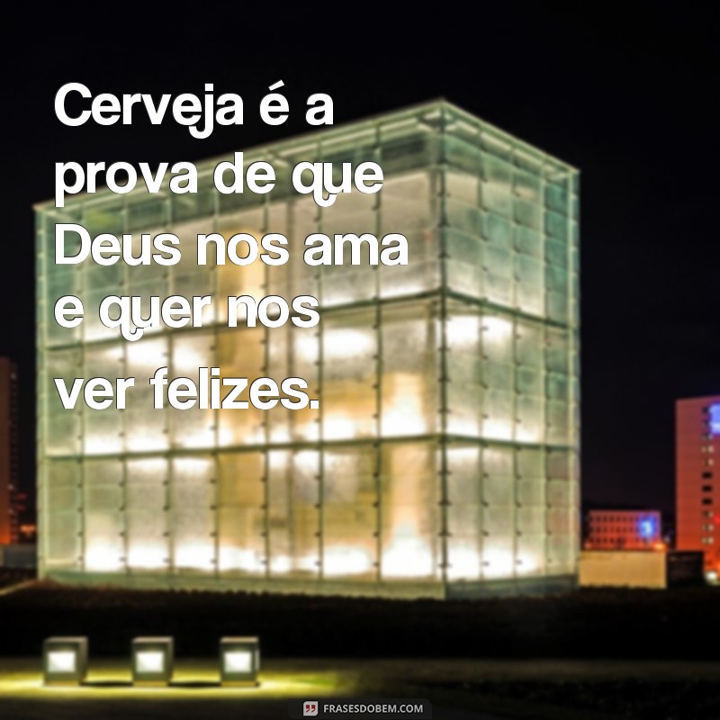 Descubra as melhores frases de cerveja em formato PNG para compartilhar e se divertir! 