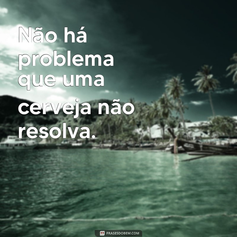 Descubra as melhores frases de cerveja em formato PNG para compartilhar e se divertir! 