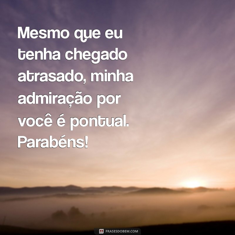 Como Lidar com Parabéns Atrasado: Dicas e Mensagens para Não Deixar a Amizade Esfriar 