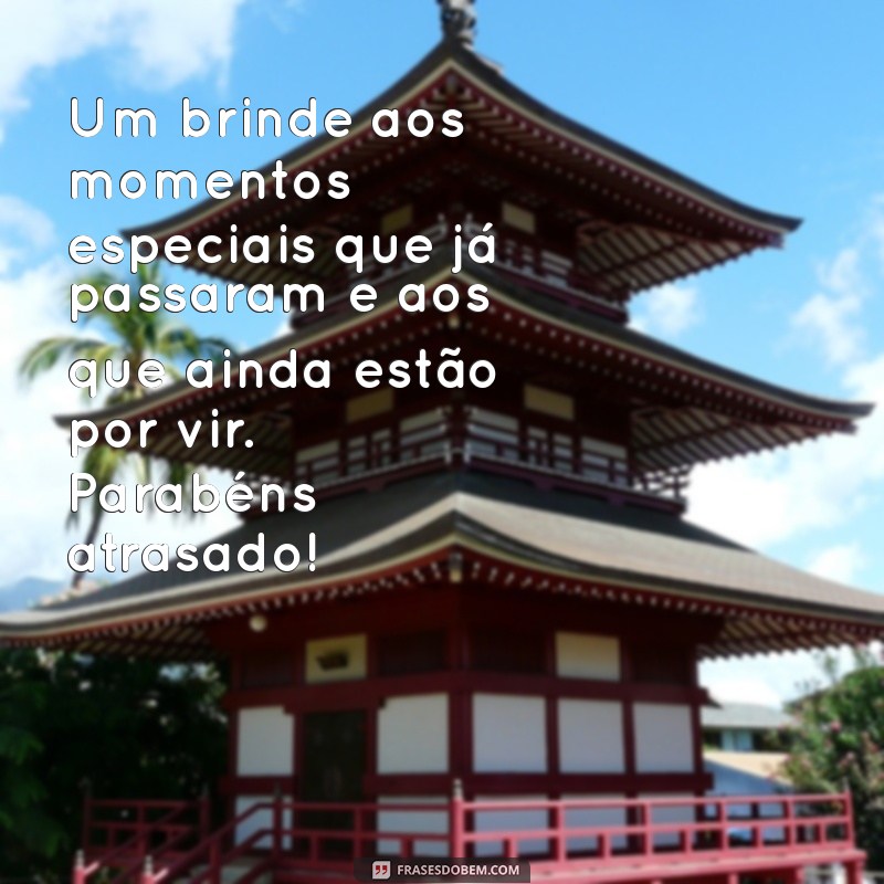 Como Lidar com Parabéns Atrasado: Dicas e Mensagens para Não Deixar a Amizade Esfriar 