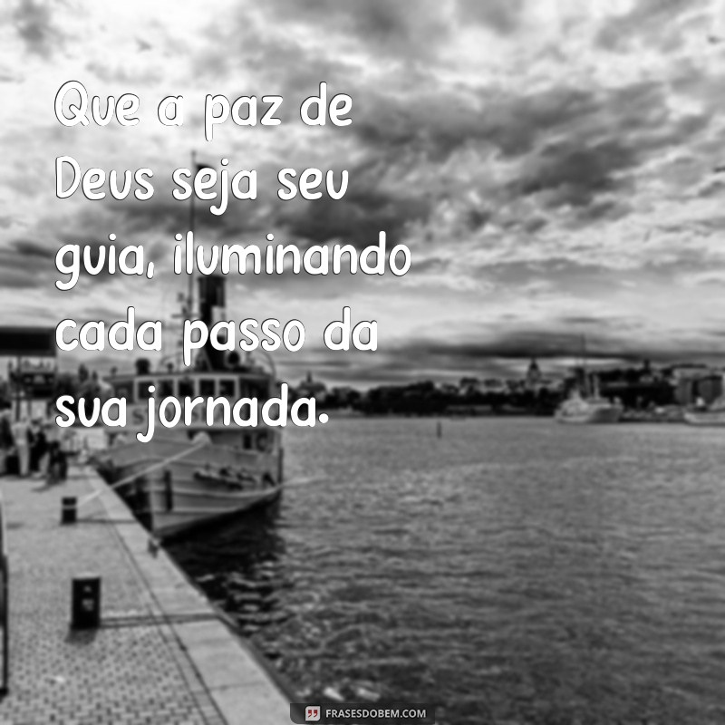 Frases Inspiradoras sobre a Paz de Deus para Acalmar o Coração 