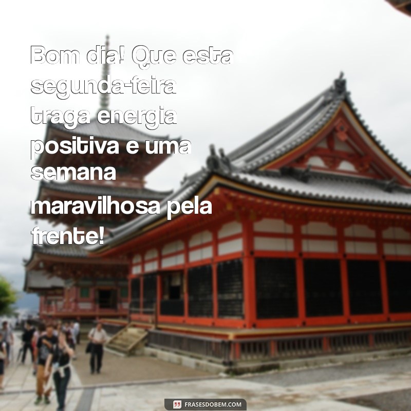 Frases Inspiradoras para Começar a Semana com Alegria: Bom Dia e Feliz Segunda-Feira! 