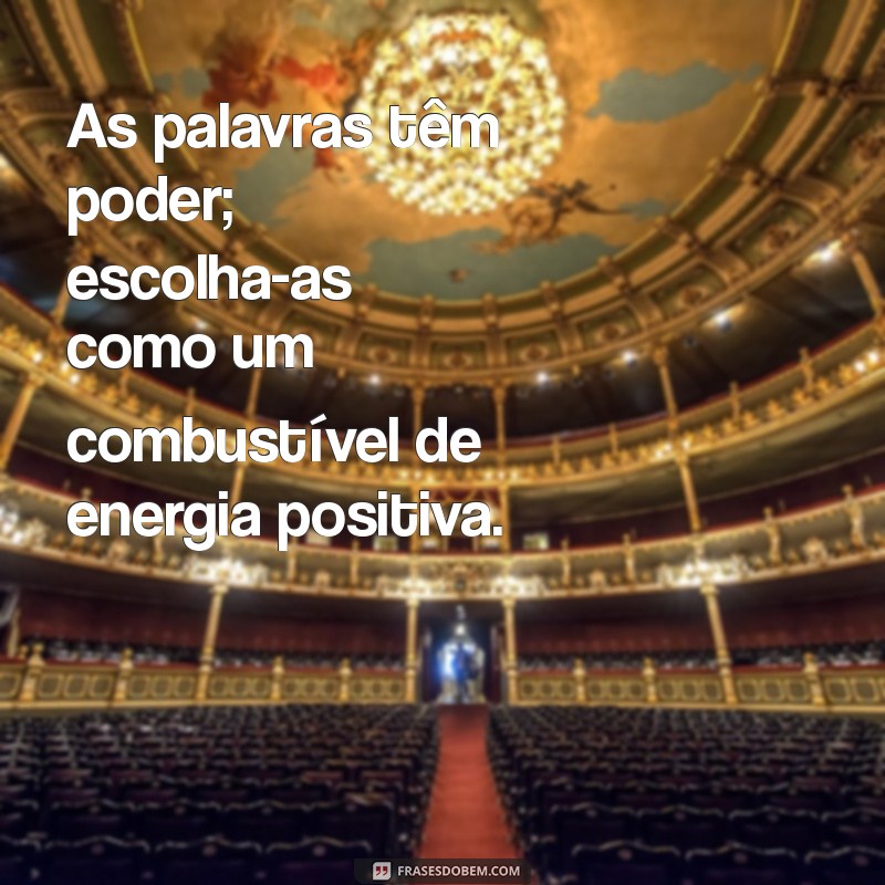 Frases Inspiradoras sobre Energia: Motive-se e Transforme sua Vida 