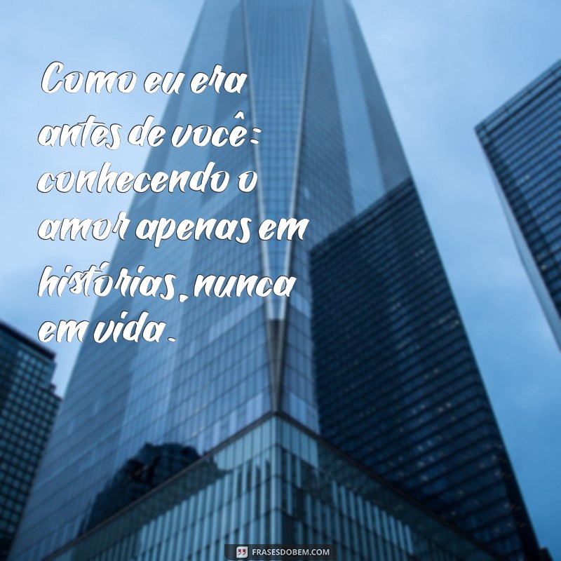 Descubra a Verdade: Como Eu Era Antes de Você é Baseado em Histórias Reais? 