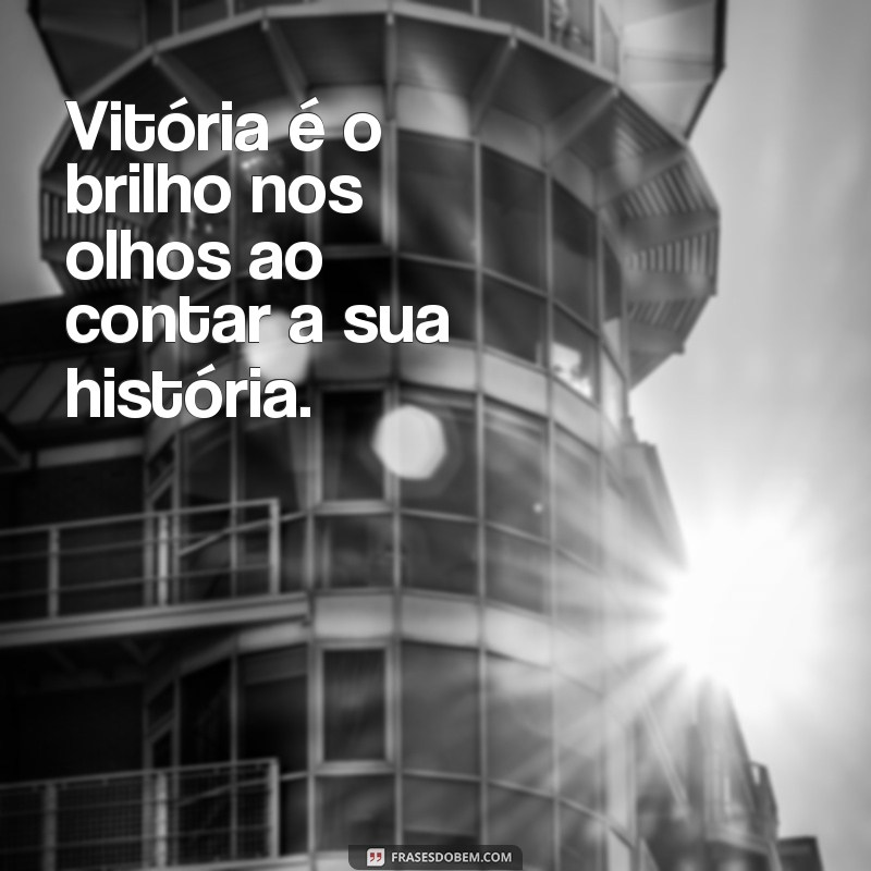 Vitória: Entenda o Significado e a Importância na Vida 