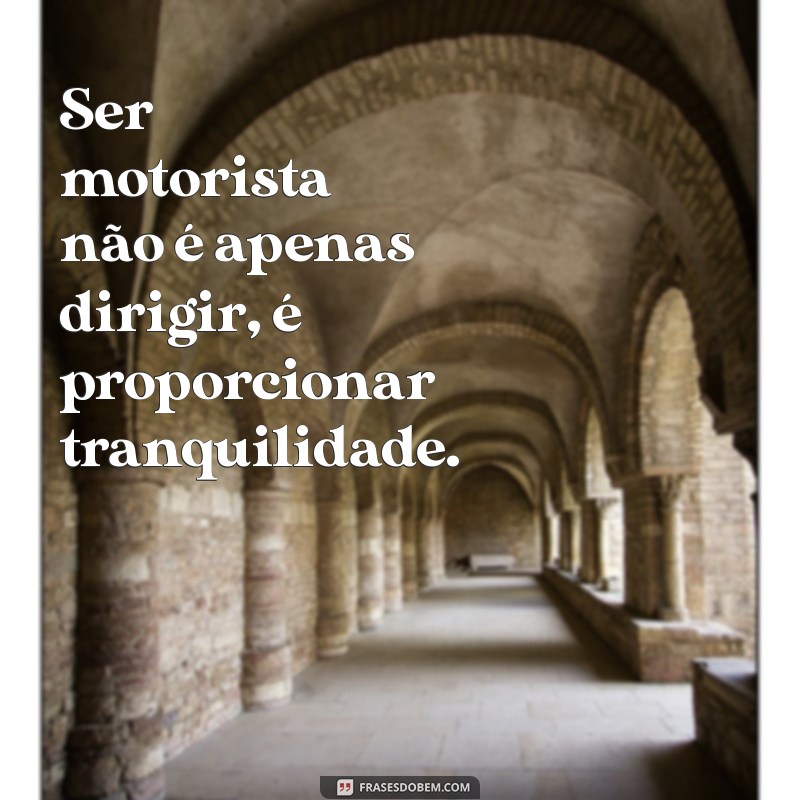 Frases Inspiradoras para Motoristas Particulares: Motivação e Sabedoria ao Volante 