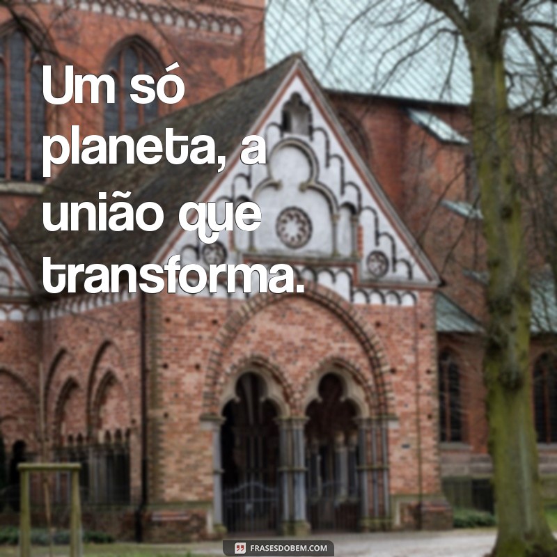 Um Só Planeta: A Importância da Sustentabilidade e da Preservação Ambiental 