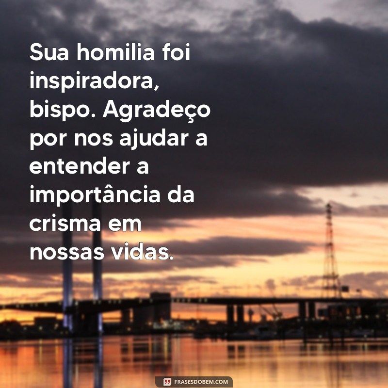 Como Escrever uma Mensagem de Agradecimento ao Bispo pela Crisma: Dicas e Exemplos 