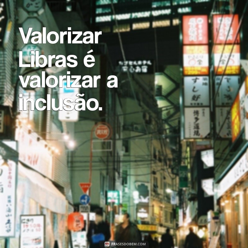 Aprenda Libras: Frases Essenciais para a Comunicação Inclusiva 