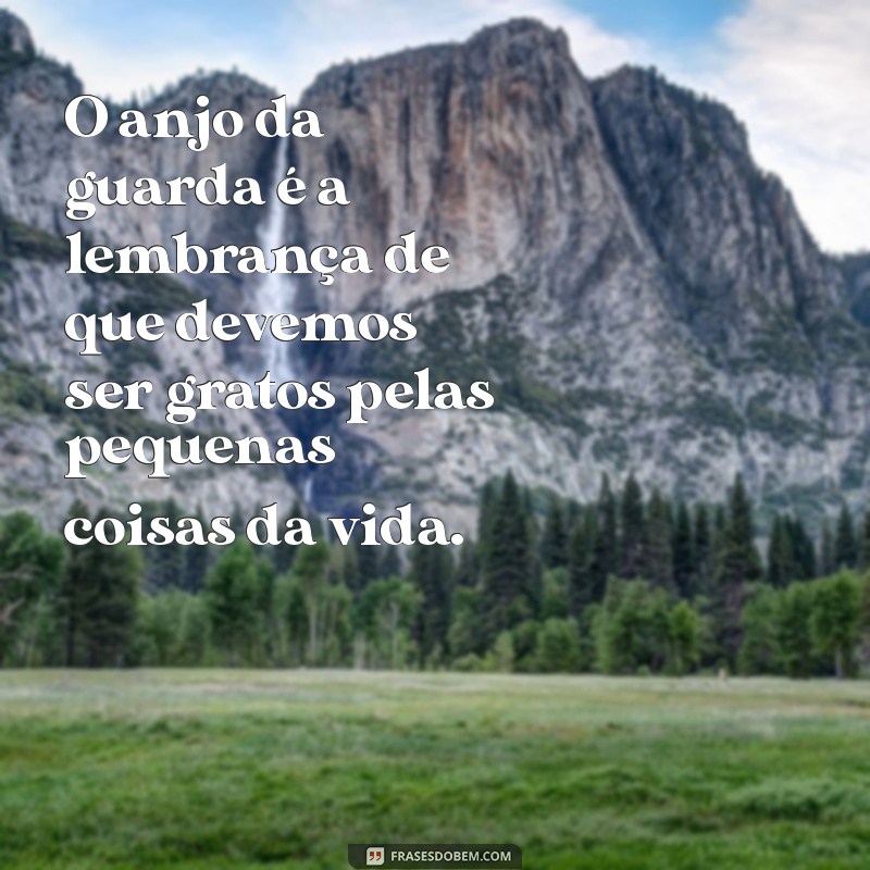 Descubra o Verdadeiro Significado do Anjo da Guarda e Sua Importância na Sua Vida 