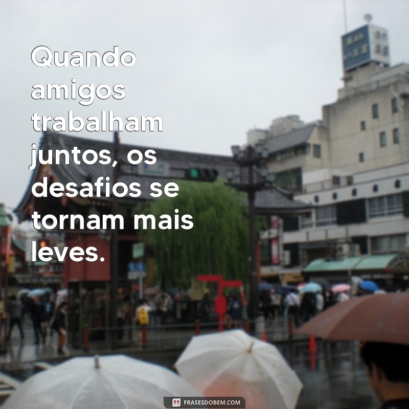 Como Construir Amizades Duradouras no Ambiente de Trabalho 