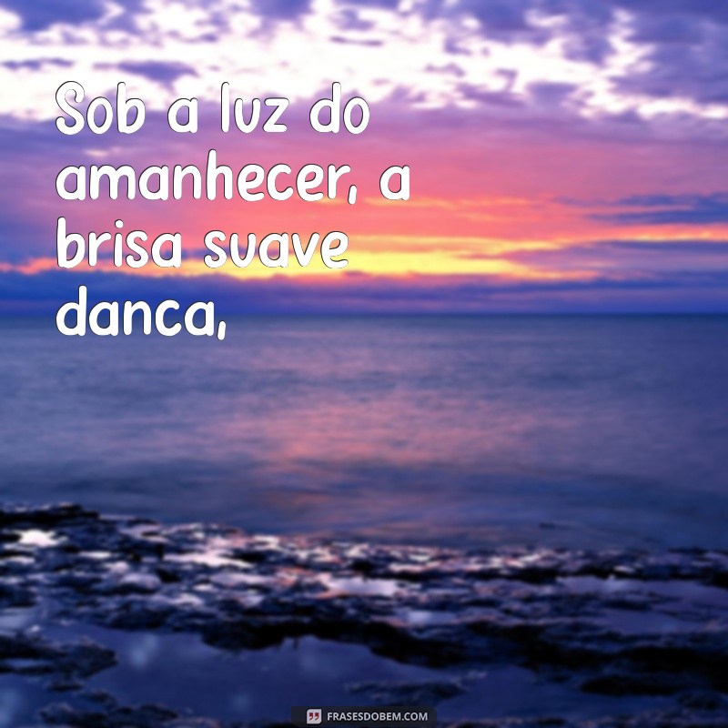 poema de natureza Sob a luz do amanhecer, a brisa suave dança,