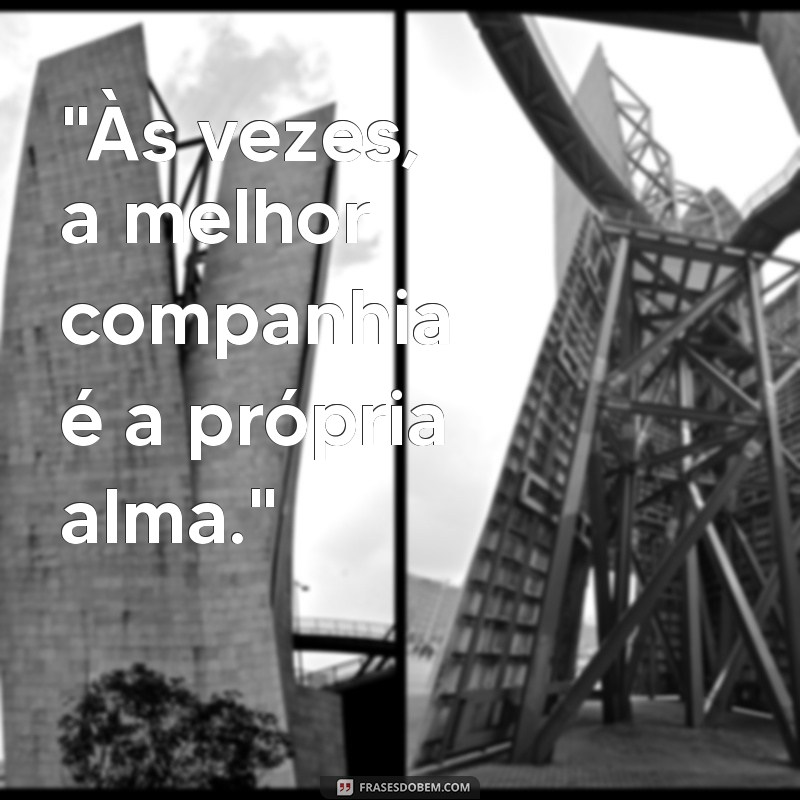 frases.foto sozinha 