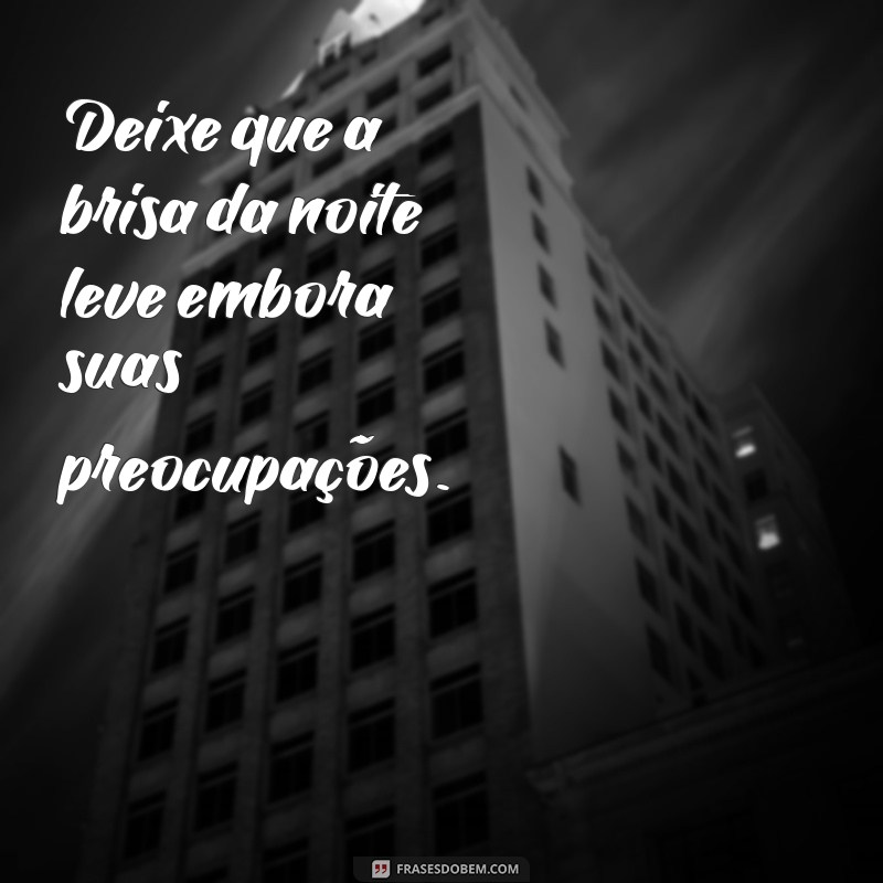 As Melhores Frases de Boa Noite para Acompanhar Suas Fotos 