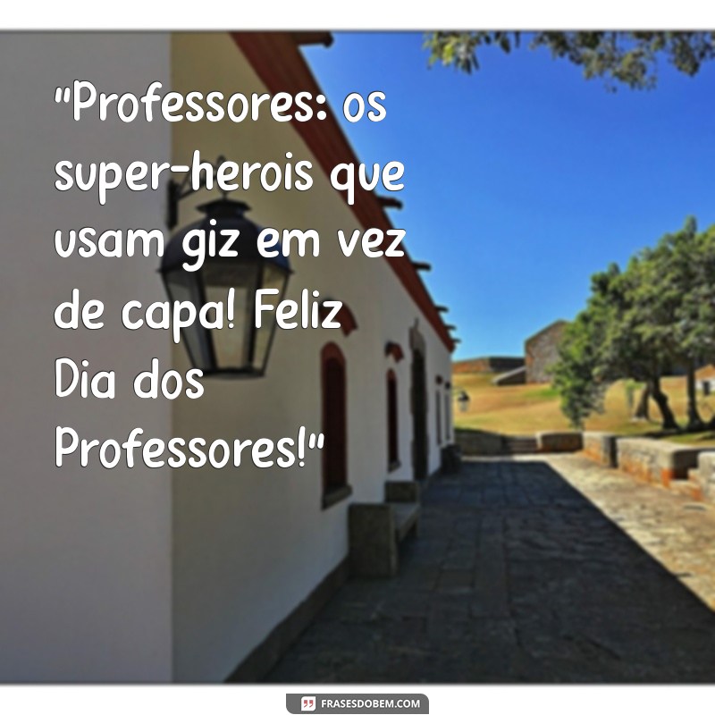 divertida mensagem dia dos professores 