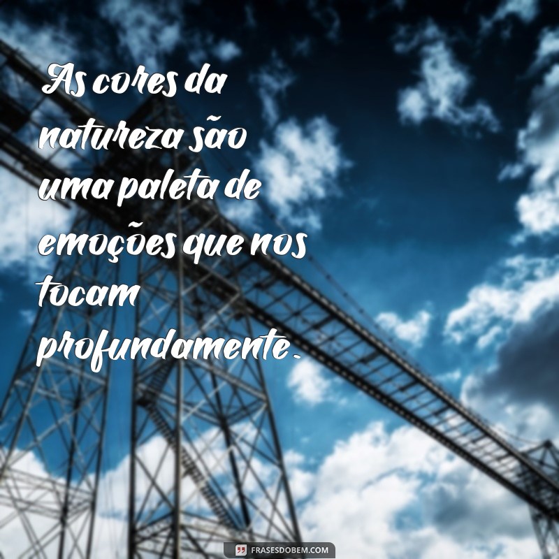 Desfrute da Beleza: Frases Inspiradoras sobre Vistas Deslumbrantes 