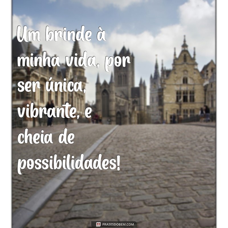 Um Brinde à Vida: Celebre Cada Momento com Gratidão 