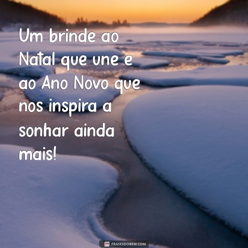 Melhores Frases de Feliz Natal e Próspero Ano Novo para Compartilhar 