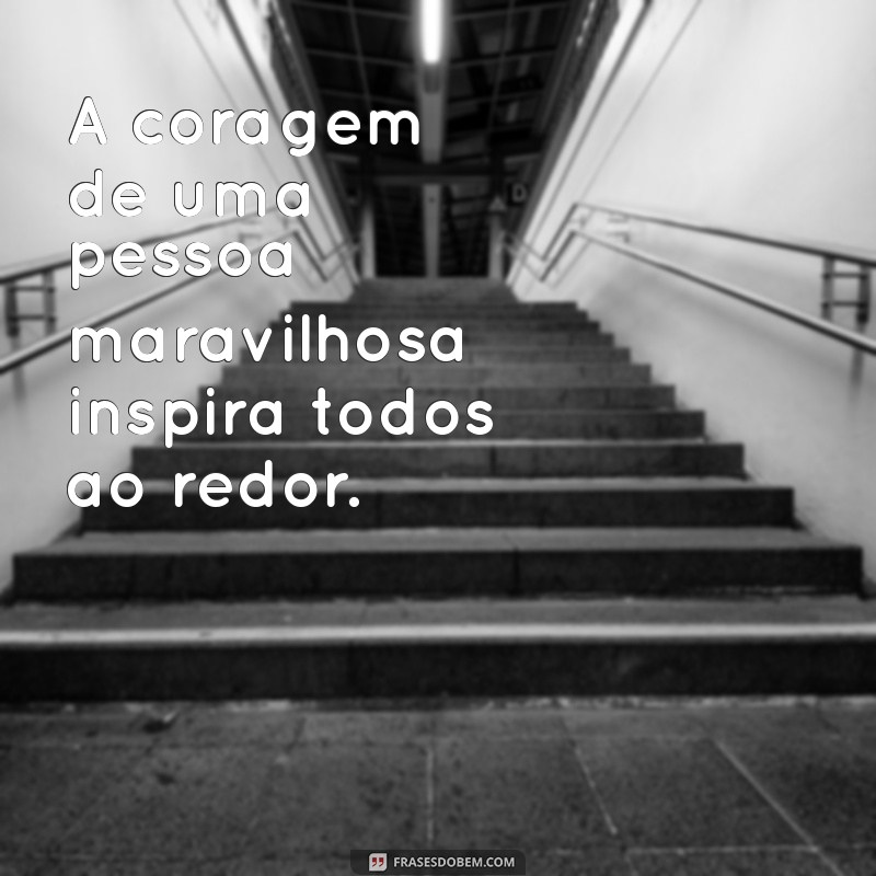 Frases Inspiradoras para Celebrar Pessoas Maravilhosas em Sua Vida 