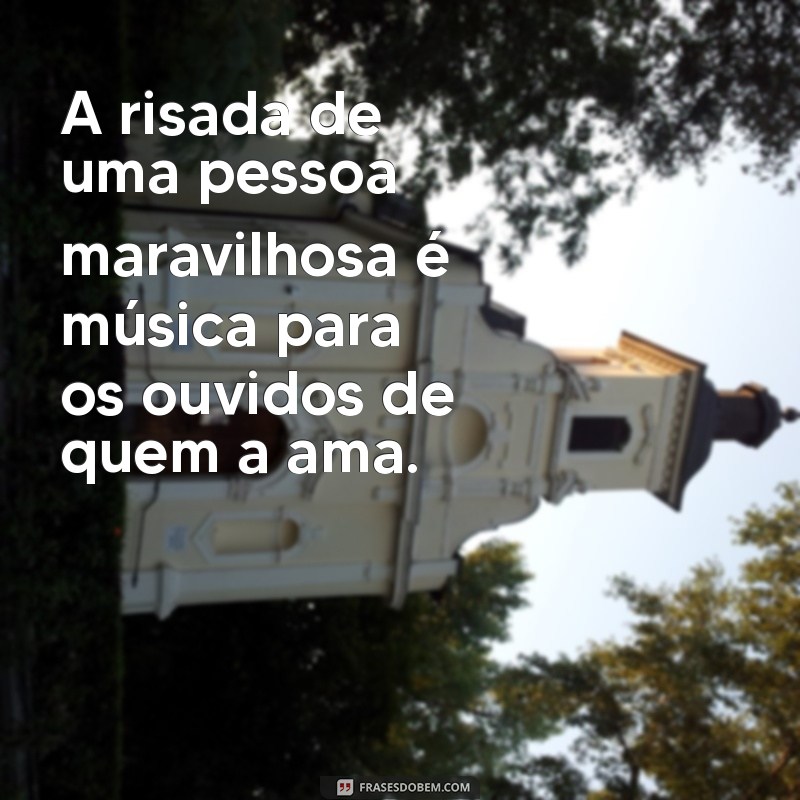 Frases Inspiradoras para Celebrar Pessoas Maravilhosas em Sua Vida 