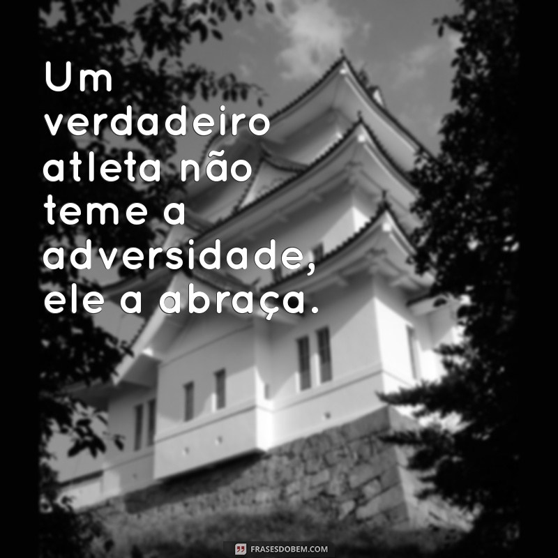 Inspire-se com as Melhores Frases de Atletas para Motivar sua Jornada 