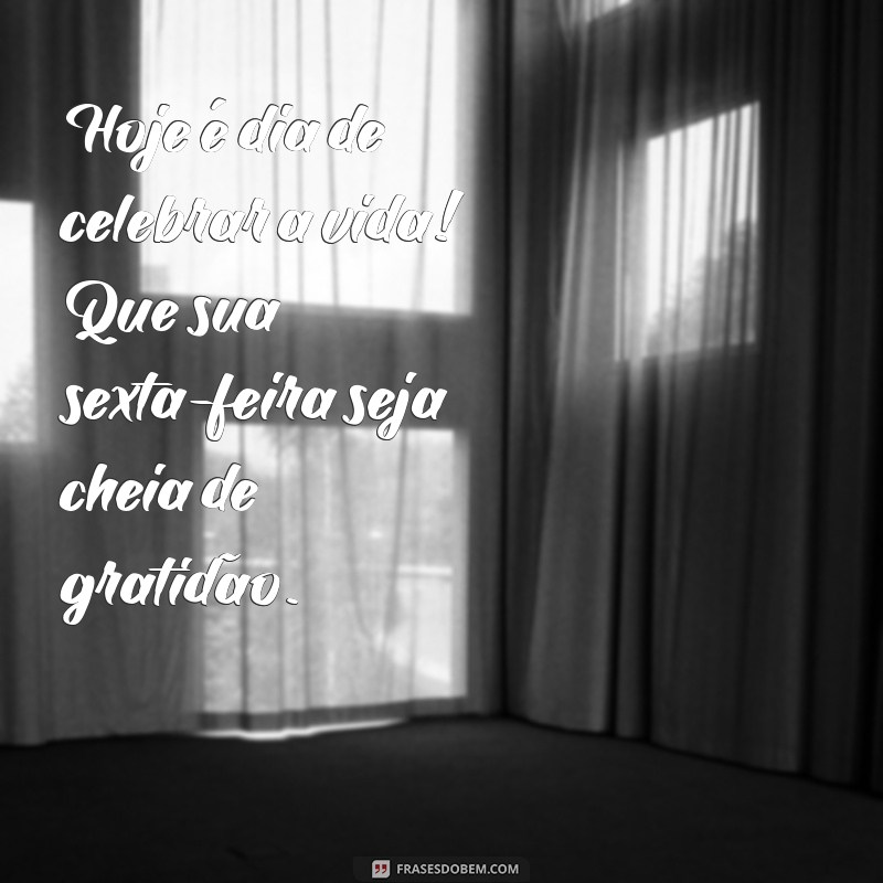 Frases Inspiradoras para uma Sexta-Feira Abençoada 