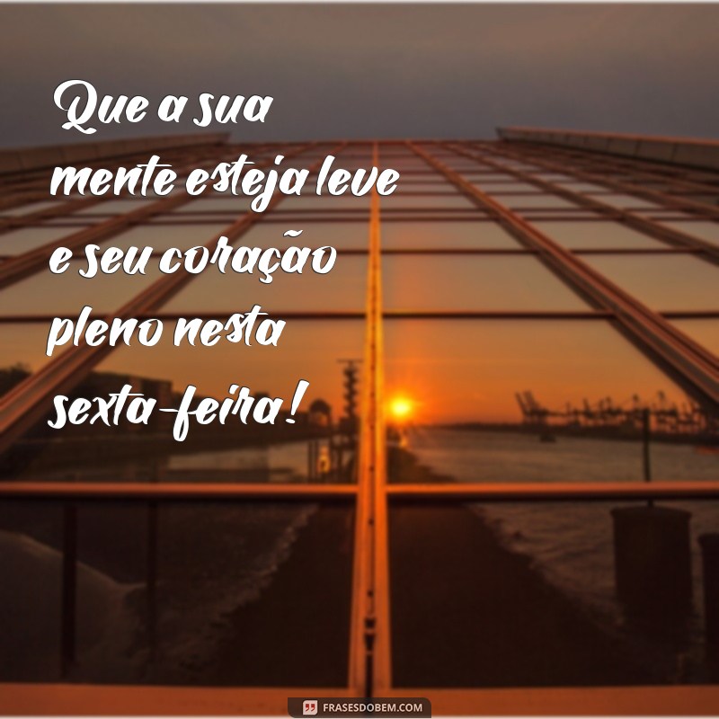 Frases Inspiradoras para uma Sexta-Feira Abençoada 