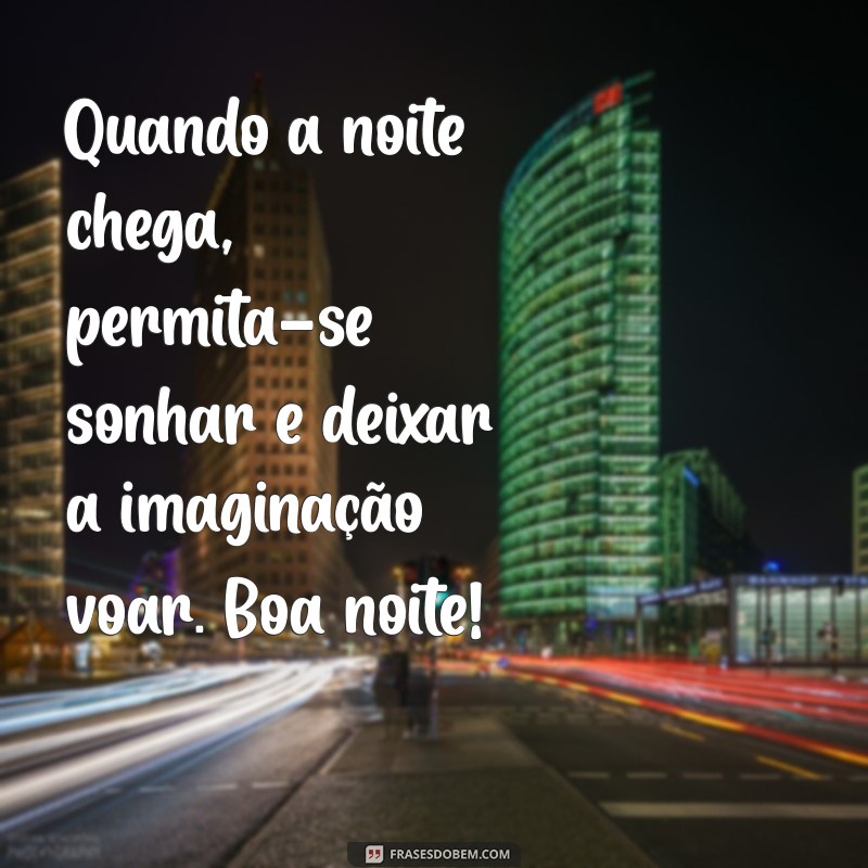 Frases Lindas de Boa Noite para Encantar e Inspirar 