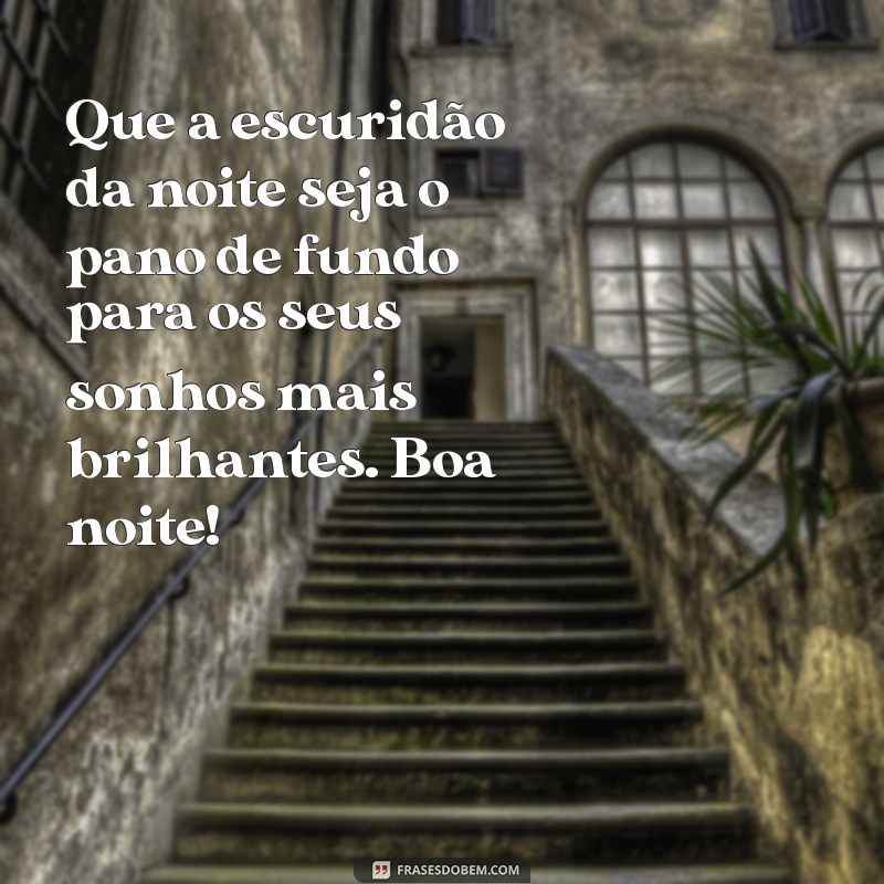 Frases Lindas de Boa Noite para Encantar e Inspirar 