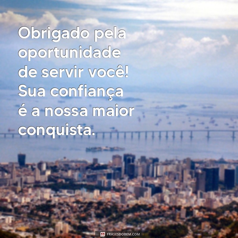 Como Agradecer pela Confiança: Mensagens Inspiradoras para Valorizar Seus Clientes 