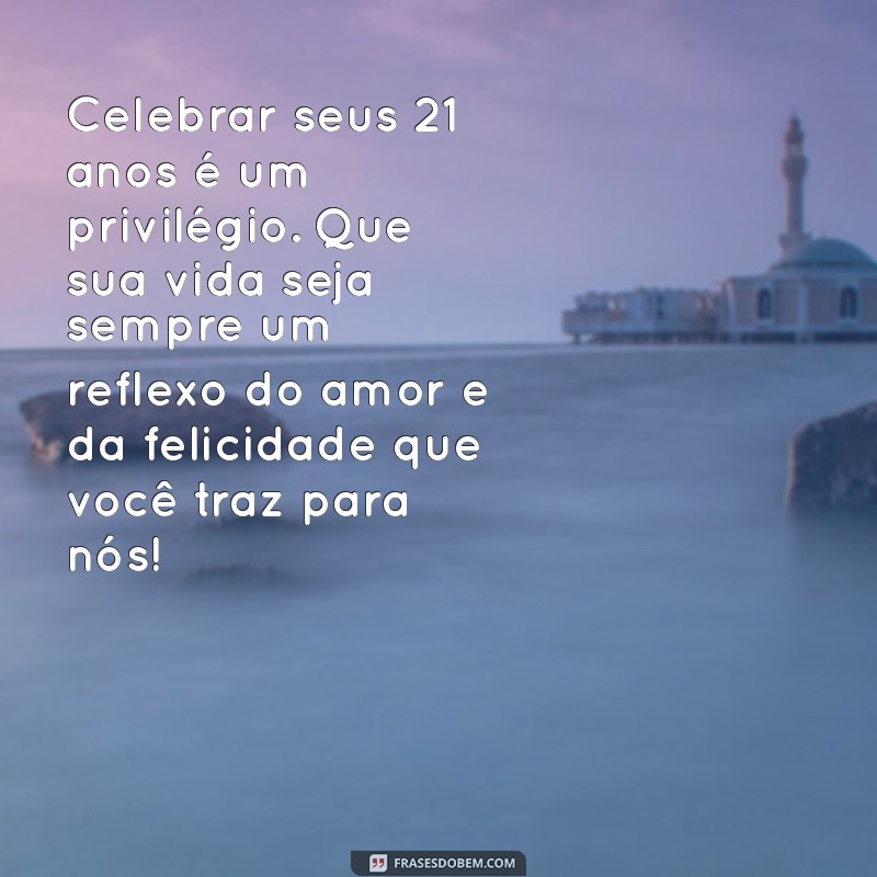 Mensagens Emocionantes de Aniversário para Filhas de 21 Anos: Celebre com Amor! 