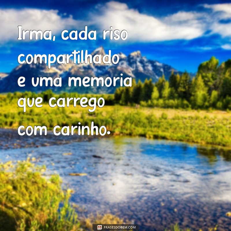 Frases Emocionantes para Irmã: Declare Seu Amor com Palavras 