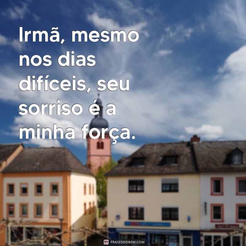 Frases Emocionantes para Irmã: Declare Seu Amor com Palavras 