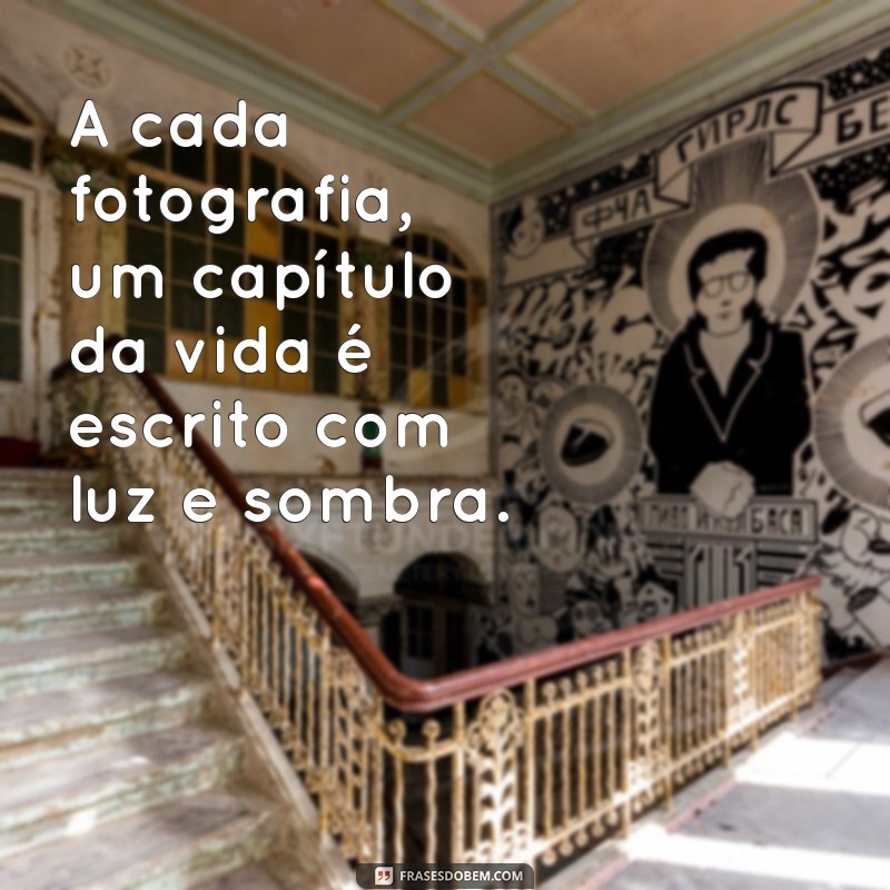 Frases Inspiradoras para Fotógrafos: Mensagens que Capturam a Essência da Arte 