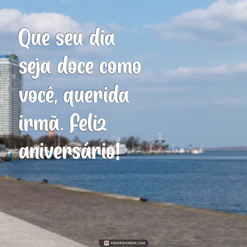 Mensagens Emocionantes de Aniversário para Celebrar sua Irmã 