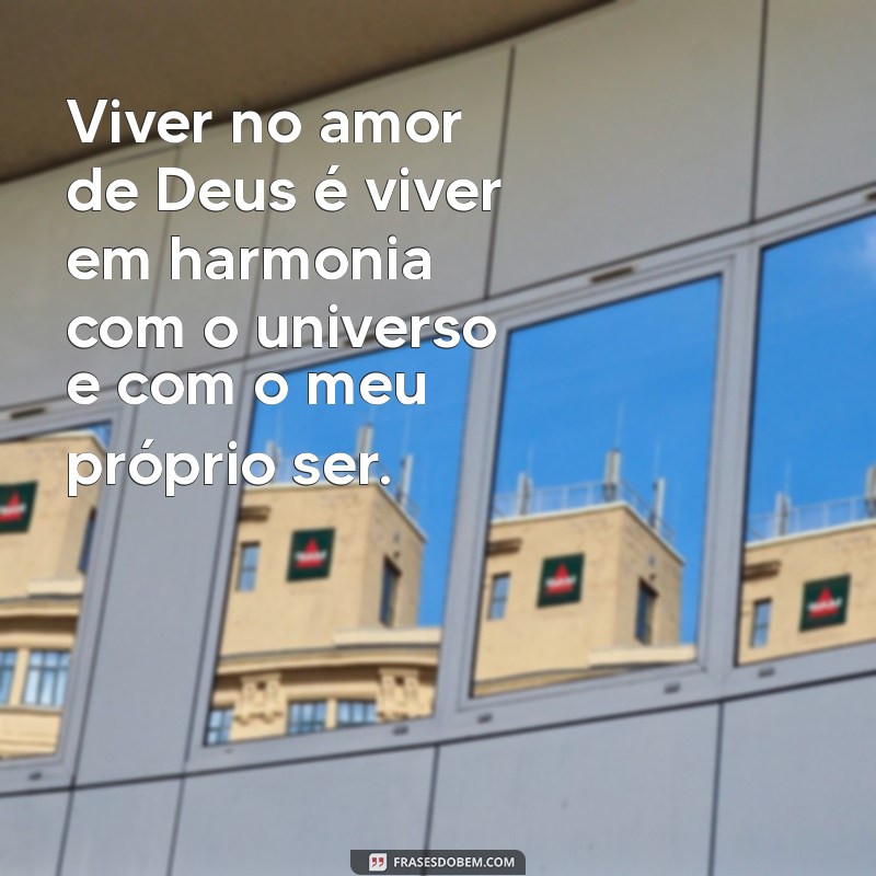 Frases Inspiradoras sobre o Amor e Deus: Reflexões para o Coração 