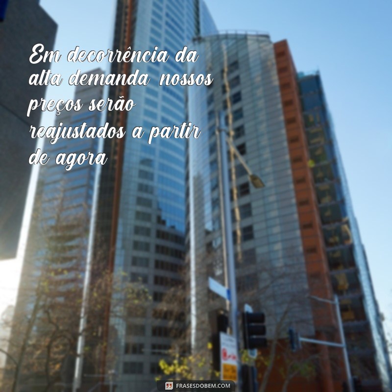 Descubra as melhores frases para comunicar aumento de preços de forma efetiva 