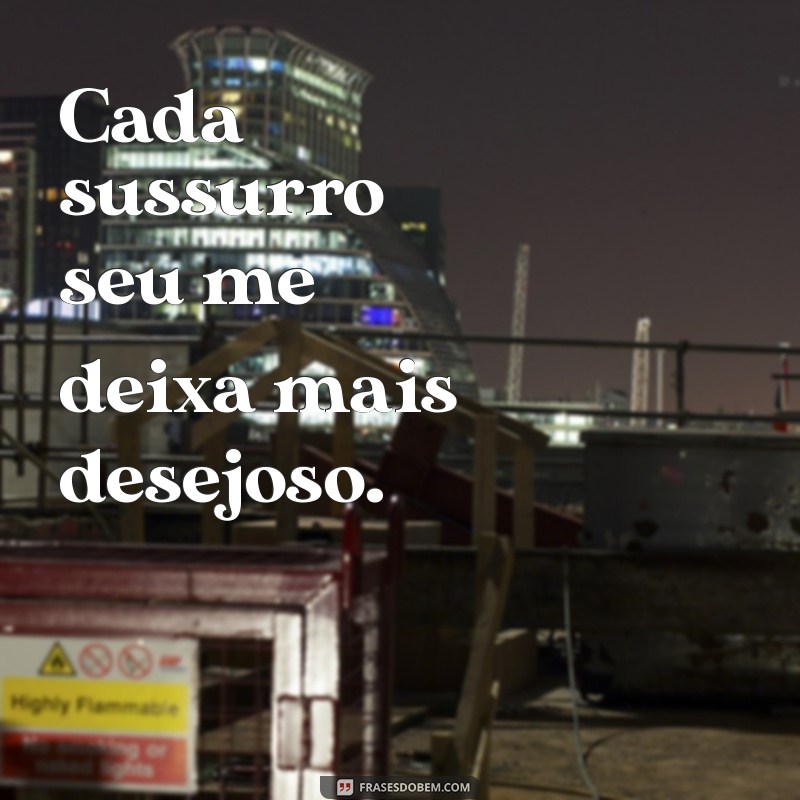 As Melhores Frases para Apimentar a Sua Vida Sexual 