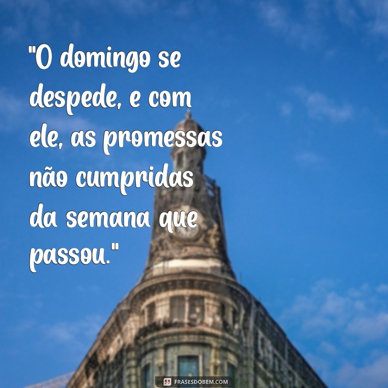 frases fim de domingo 