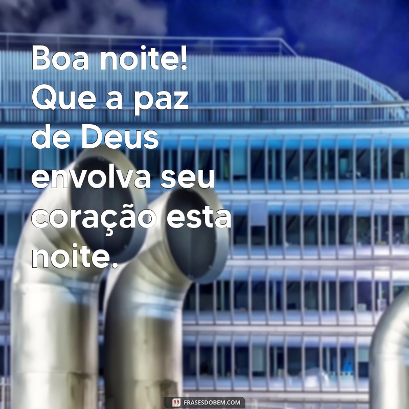 Boa Noite: Mensagens de Fé para Pedir a Deus que Cuide de Você 