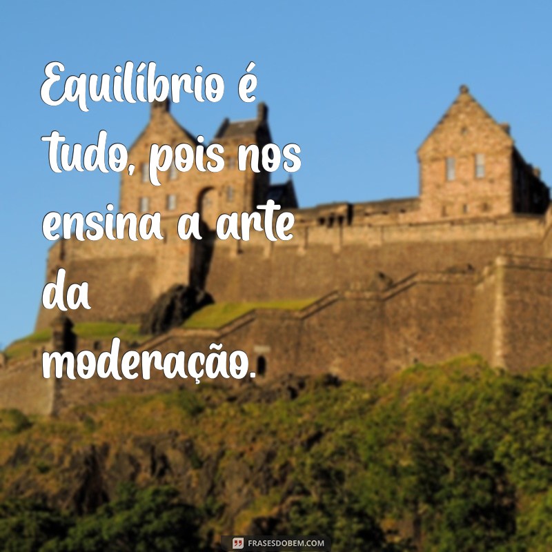 Equilíbrio é Tudo: Como Encontrar Harmonia na Vida Pessoal e Profissional 