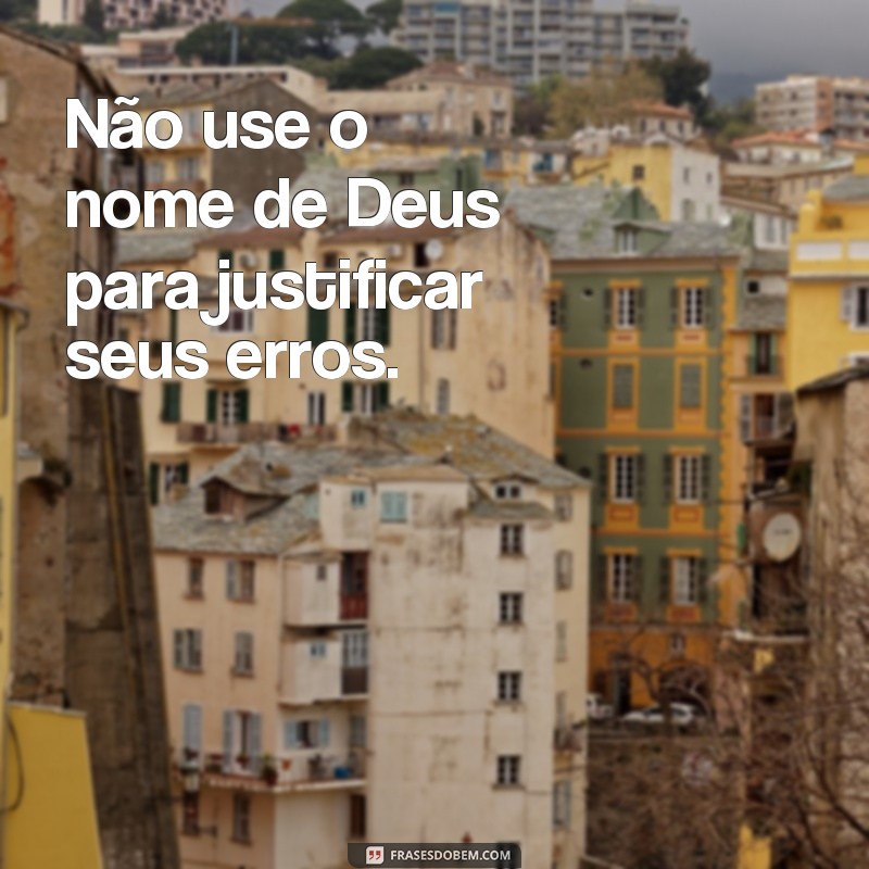 Descubra o impacto de usar o nome de Deus em vão em frases e como evitar 