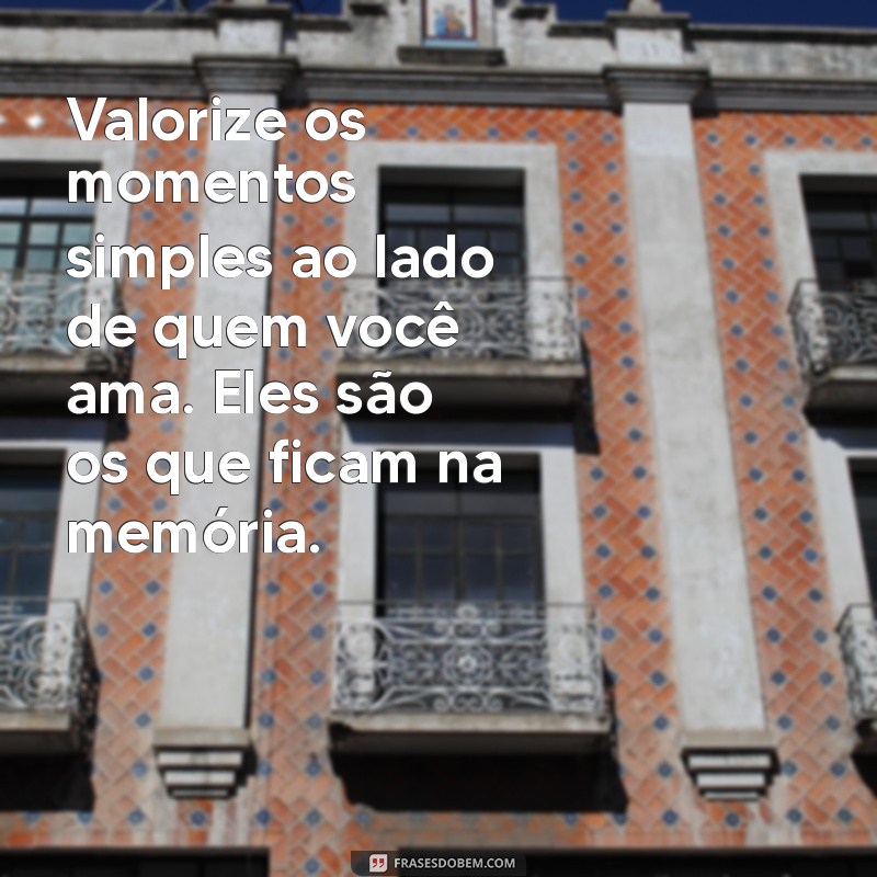 Frases Inspiradoras para Fortalecer o Amor e a Motivação no Relacionamento 