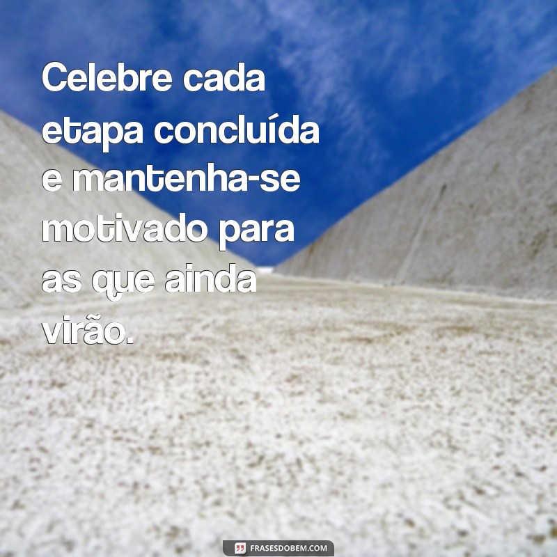 Conquiste sua formação com motivação: 26 frases inspiradoras para concluir o curso 